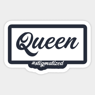 Queen - Stigmatized Sticker